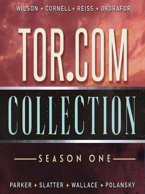 Title details for Tor.com Collection by Kai Ashante Wilson - Available